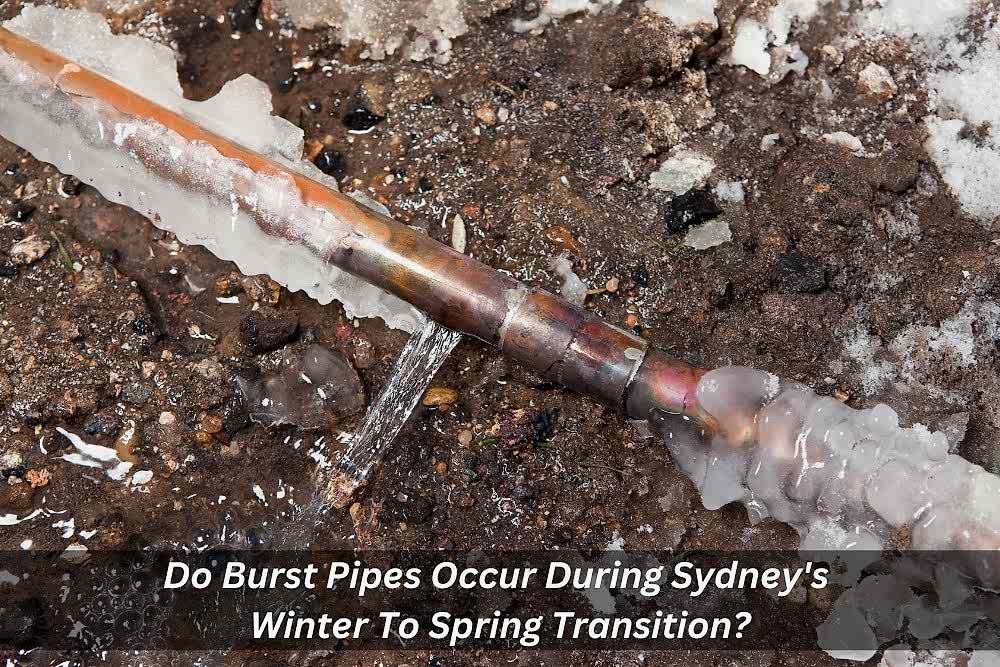 Image presents Do Burst Pipes Occur During Sydney's Winter To Spring Transition