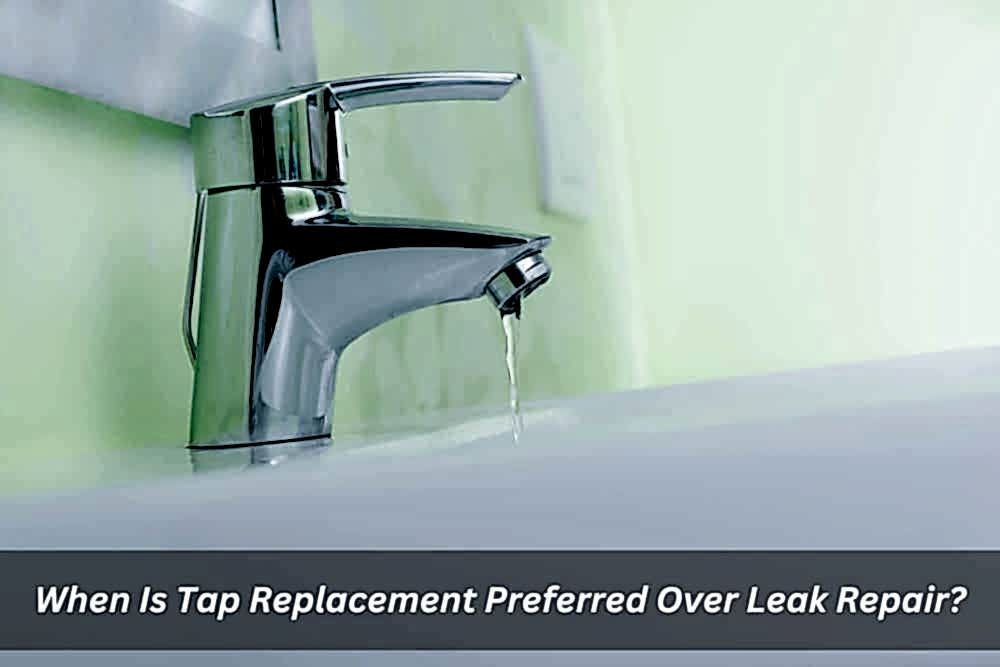 Image presents When Is Tap Replacement Preferred Over Leak Repair