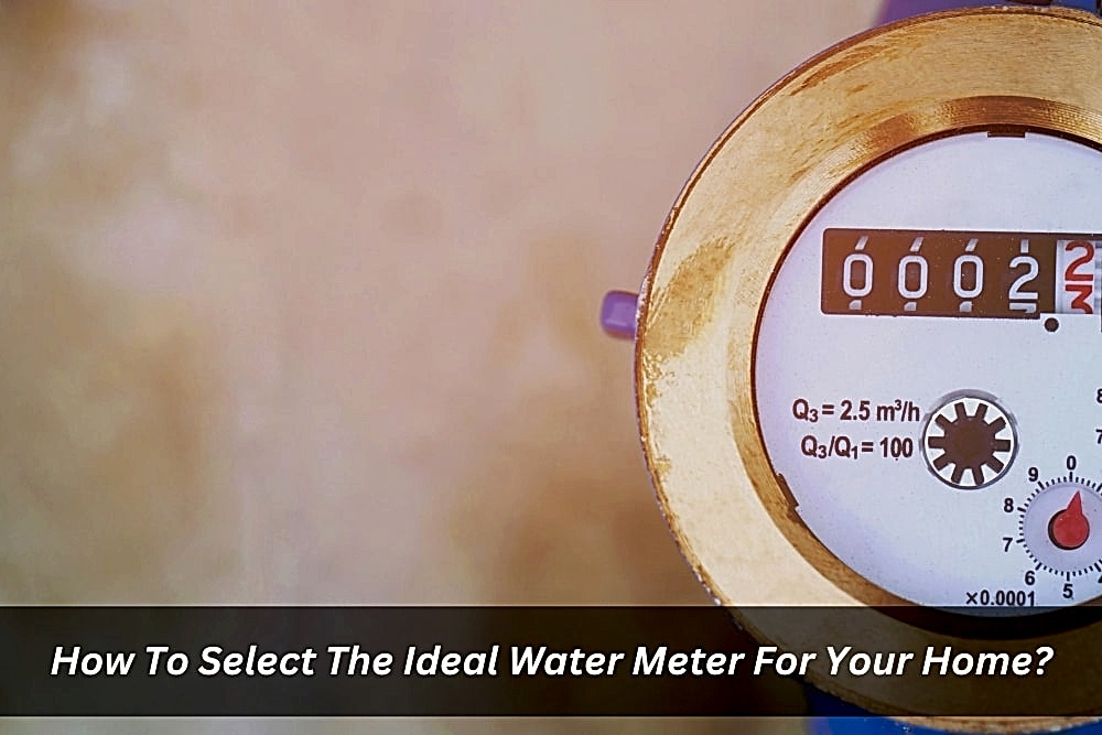 Image presents How To Select The Ideal Water Meter For Your Home